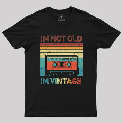 I¡®m Vintage Not Old T-Shirt