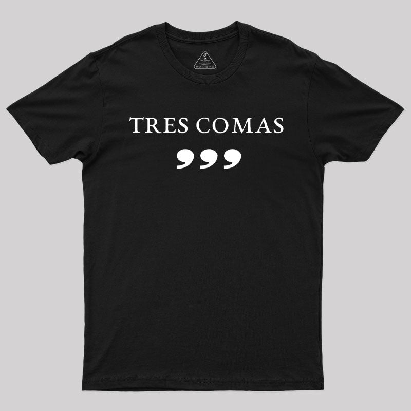 Tres Comas Club T-Shirt