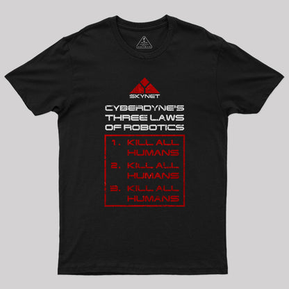 Cyberdyne‘s Three Laws Of Robotics T-Shirt