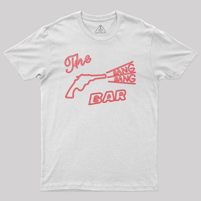 The Bang Bang Bar T-Shirt