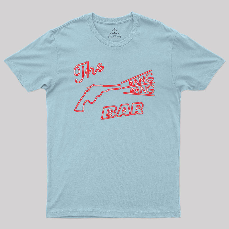 The Bang Bang Bar T-Shirt