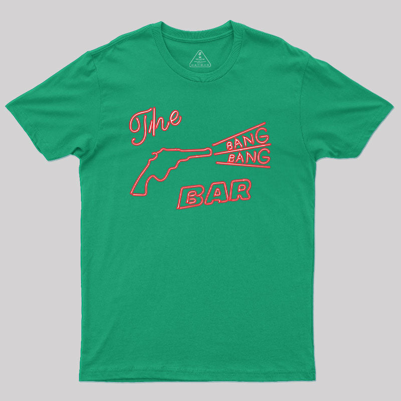 The Bang Bang Bar T-Shirt