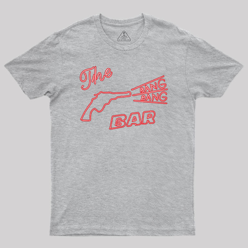 The Bang Bang Bar T-Shirt