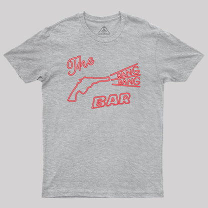 The Bang Bang Bar T-Shirt