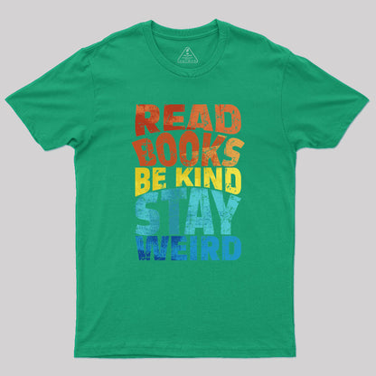 Read Books Be Kind Geek T-Shirt