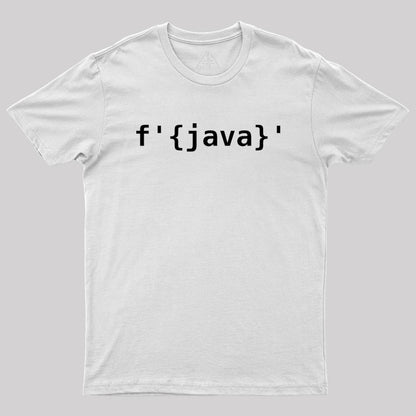 Python > Java F-Strings Geek T-Shirt