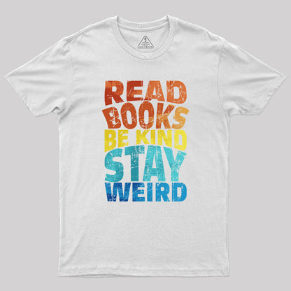 Read Books Be Kind Geek T-Shirt