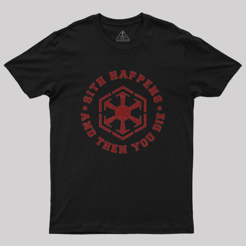 Sith Happens Nerd T-Shirt