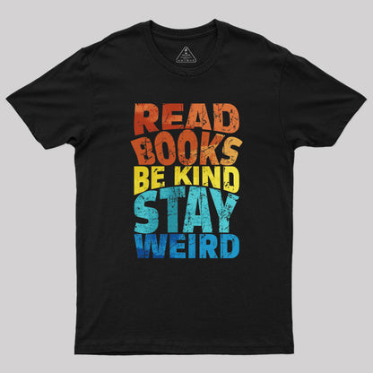 Read Books Be Kind Geek T-Shirt