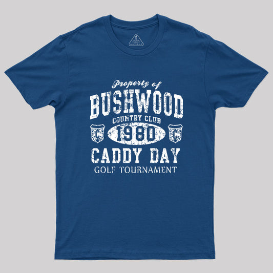 Caddyshack Bushwood Caddy Day Retro 1980 Geek T-Shirt