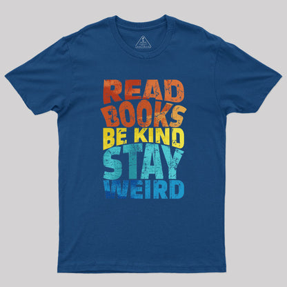 Read Books Be Kind Geek T-Shirt