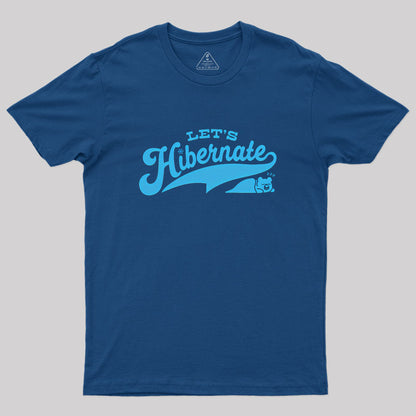 Team Bear Let's Hibernate Geek T-Shirt