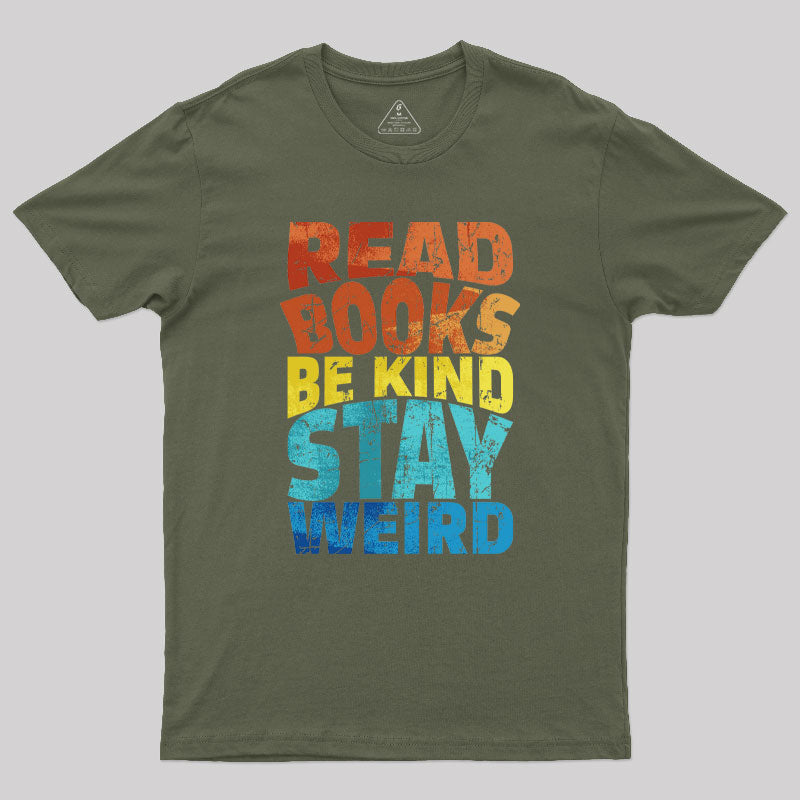 Read Books Be Kind Geek T-Shirt