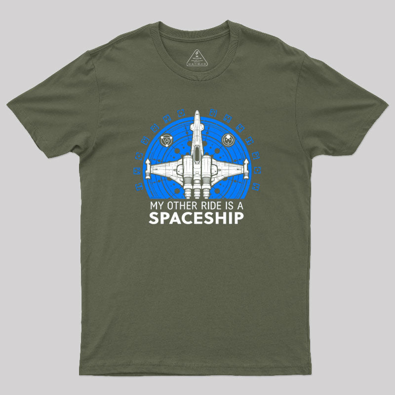 My Other Ride is A Spaceship Geek T-Shirt