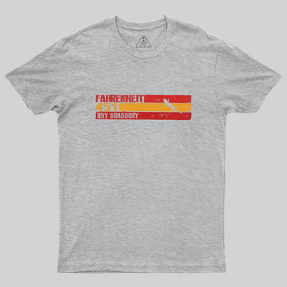 Fahrenheit 451 by Ray Bradbury Geek T-Shirt