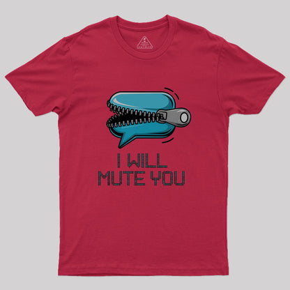 I Will Mute You Audio Sound Geek T-Shirt