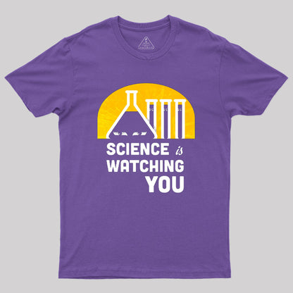 Science is Watching You Geek T-Shirt