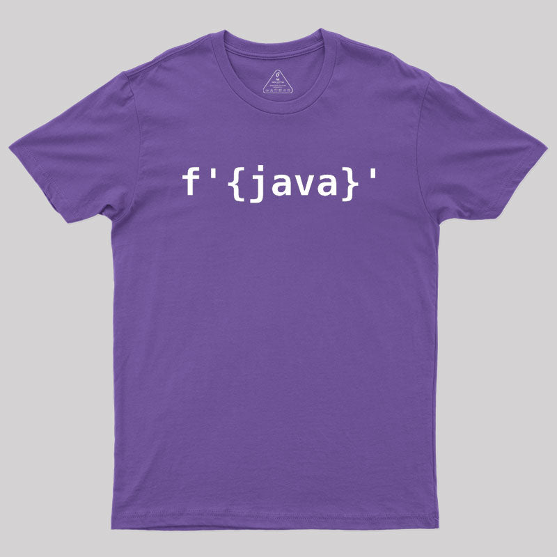 Python > Java F-Strings Geek T-Shirt