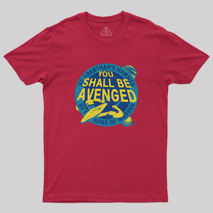 You Shall Be Avenged Geek T-Shirt