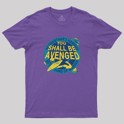 You Shall Be Avenged Geek T-Shirt