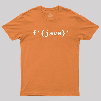 Python > Java F-Strings Geek T-Shirt