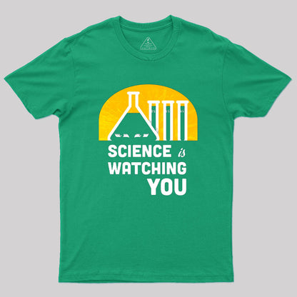 Science is Watching You Geek T-Shirt