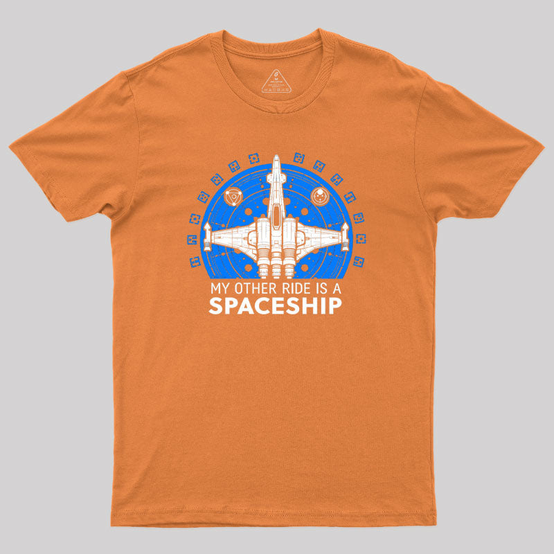 My Other Ride is A Spaceship Geek T-Shirt