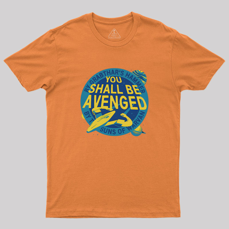 You Shall Be Avenged Geek T-Shirt