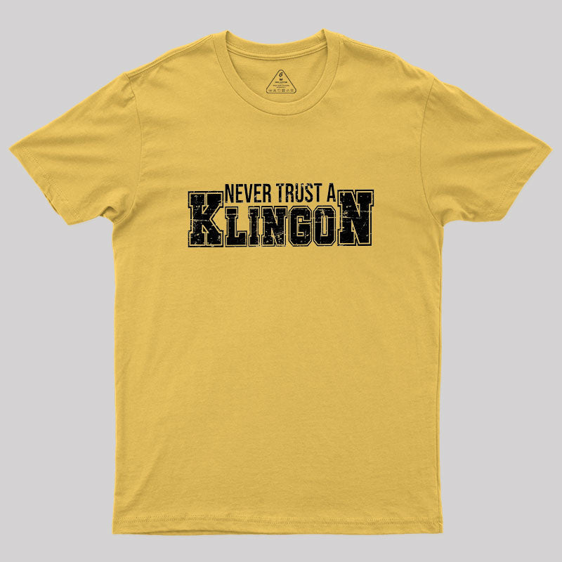 Never Trust A Klingon Geek T-Shirt