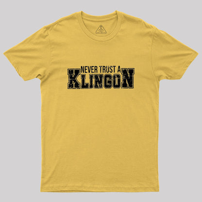 Never Trust A Klingon Geek T-Shirt