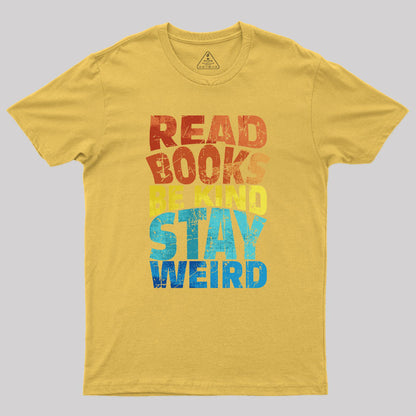 Read Books Be Kind Geek T-Shirt