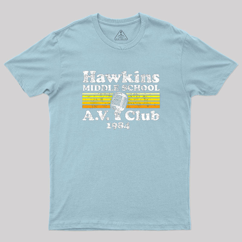 Hawkins Middle School A.V. Club Geek T-Shirt