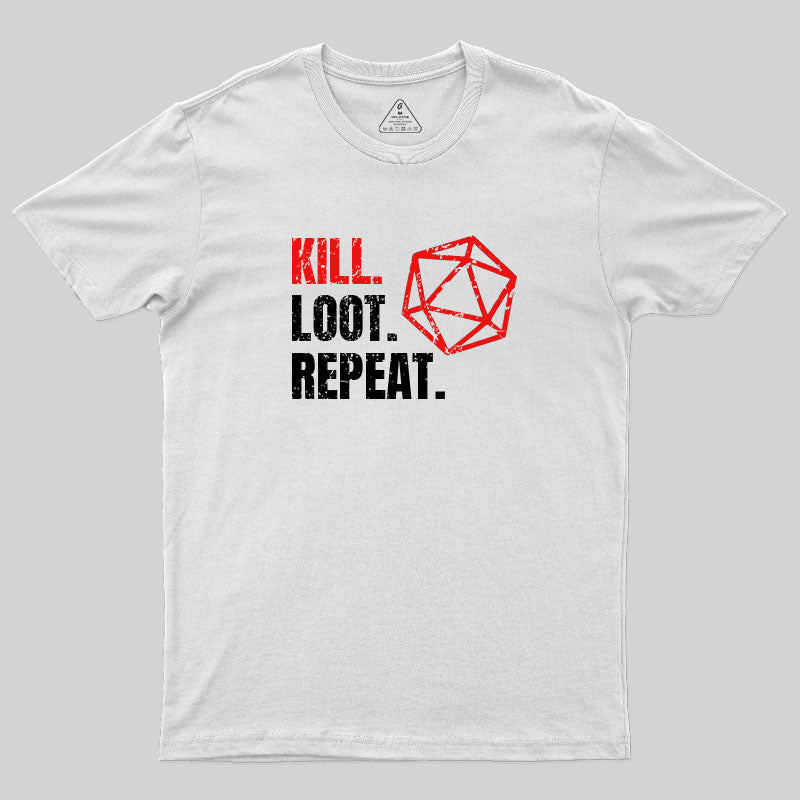 Kill Loot Repeat T-Shirt