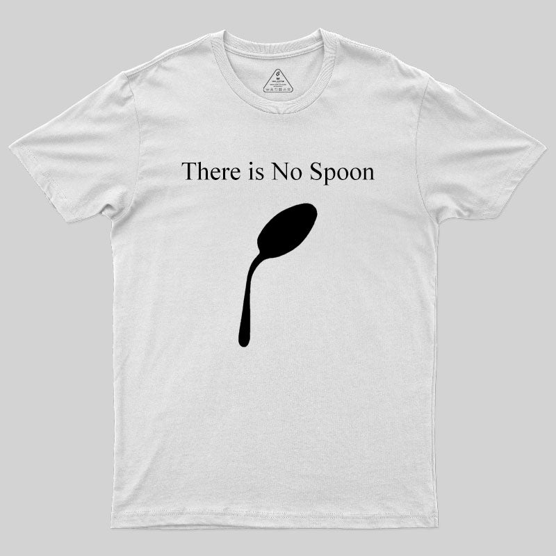 There is No Spoon T-Shirt