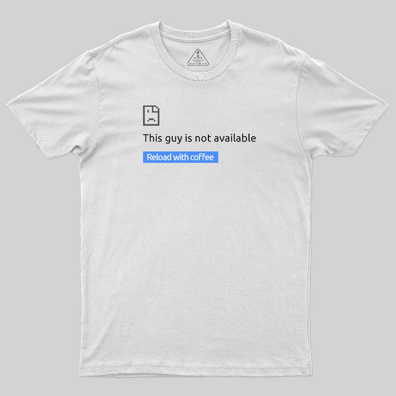 This Guy Is Not Available T-Shirt