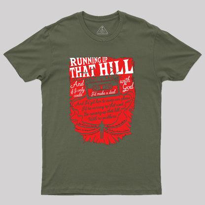 Running up That Hill Geek T-Shirt