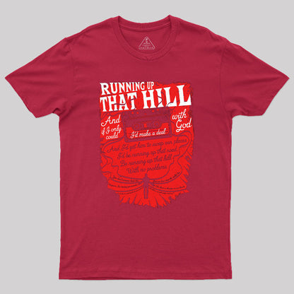 Running up That Hill Geek T-Shirt