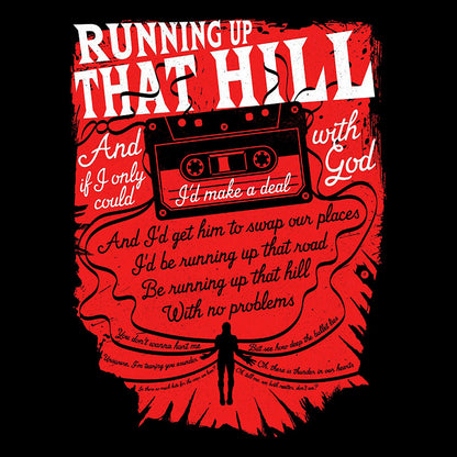 Running up That Hill Geek T-Shirt