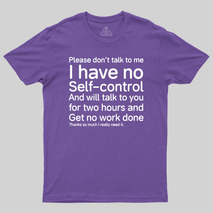 I Have No Self-control T-Shirt