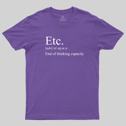 Etc-End of Thinking Capacity T-Shirt