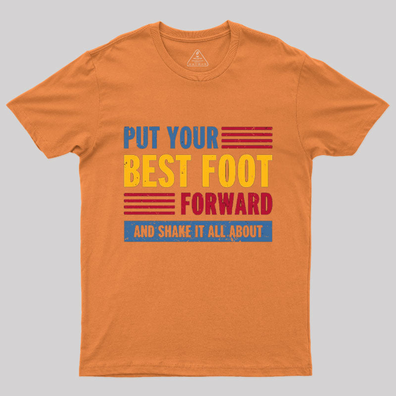 Put your Best Foot Forward T-Shirt