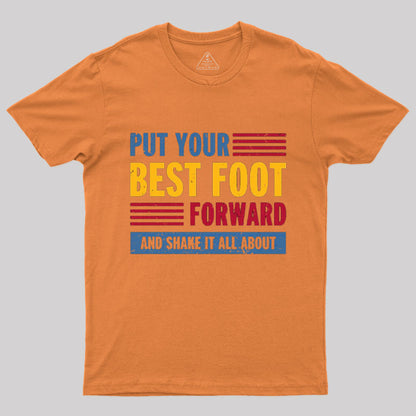 Put your Best Foot Forward T-Shirt