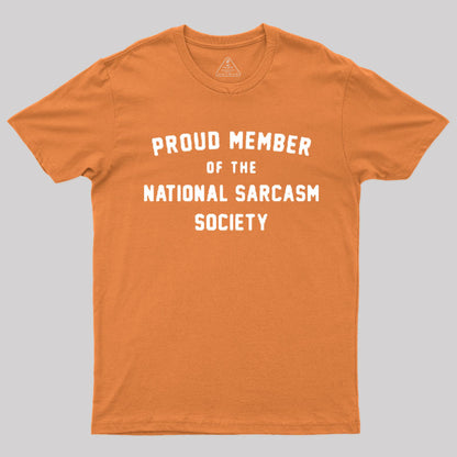 Proud Member Of The National Sarcasm Society T-Shirt