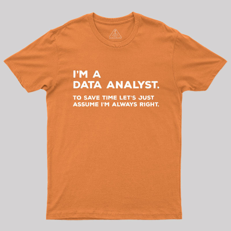 I'm A Data Analyst T-Shirt