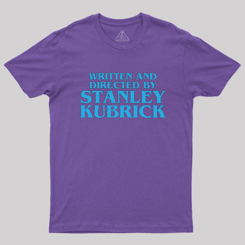 Written and Directed By Stanley Kubrick T-Shirt