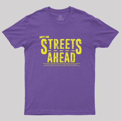 Streets Ahead T-Shirt