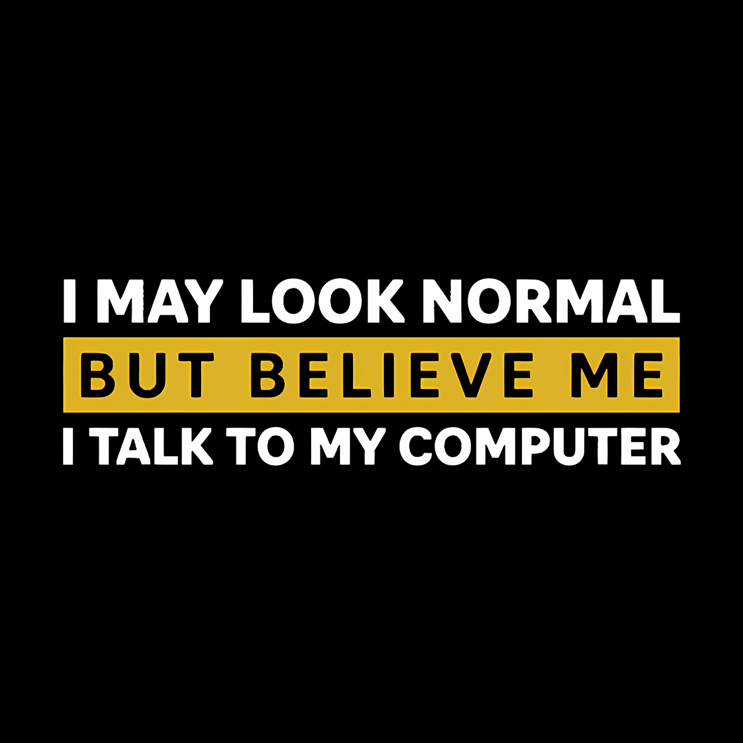 I TALK TO MY COMPUTER Geek T-Shirt