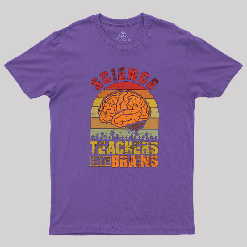 Science Teachers Love Brains Zombies T-Shirt