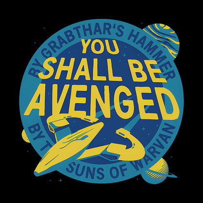 You Shall Be Avenged Geek T-Shirt