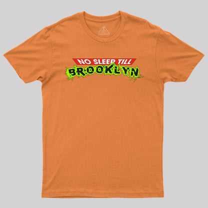 No Sleep Till Brookiyn T-Shirt